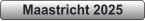 Maastricht 2025