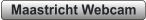 Maastricht Webcam