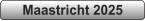 Maastricht 2025