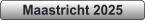 Maastricht 2025