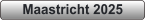 Maastricht 2025