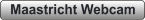 Maastricht Webcam